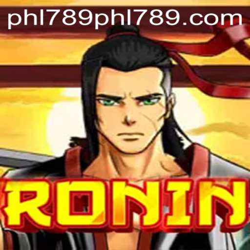 The Enigmatic World of Ronin: A Deep Dive into PHL789