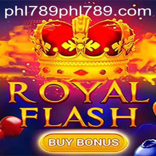 Exploring the Thrilling Gameplay of RoyalFlashBuyBonus with PHL789